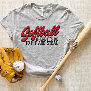 Softball Where It's Okay To Hit And Steal Tee