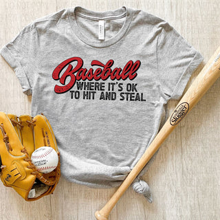 Baseball Where It's Okay To Hit And Steal Tee
