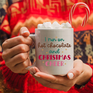 I Run On Hot Chocolate And Christmas Cheer Mug