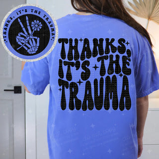 It's The Trauma Tee