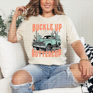 Buckle Up Buttercup Shirt