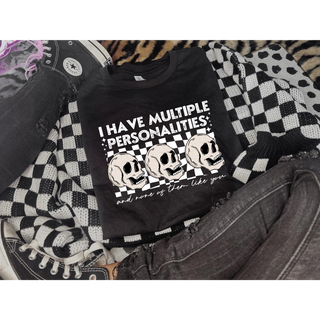 I Have Multiple Personalities Shirt