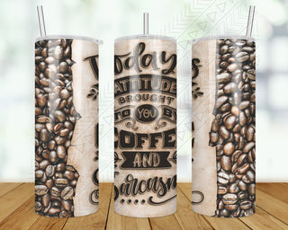 Coffee & Sarcasm Tumbler 20Oz