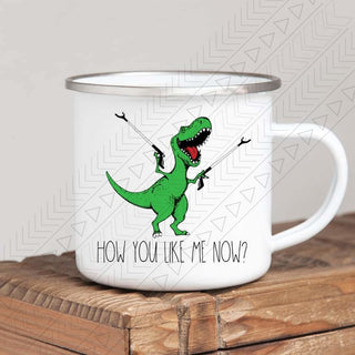 How You Like Me Now Enamel Mug Mug