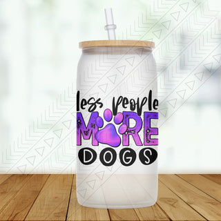 Less People More Dogs Glass Can