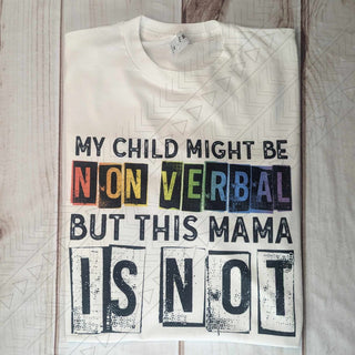 My Child Might Be Non Verbal Shirts & Tops