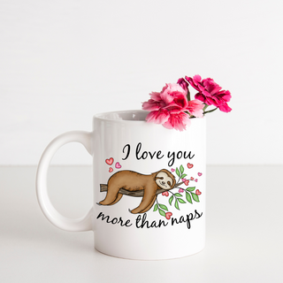 I Love You More Than Naps Mug