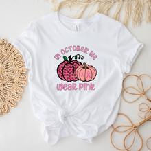 Load image into Gallery viewer, In October We Wear Pink Pumpkins Tee (Multiple Color Options)
