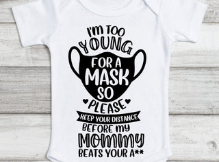 Too Young For A Mask Onesie