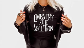 Empathy Is The Solution Tee (Multiple Colors)