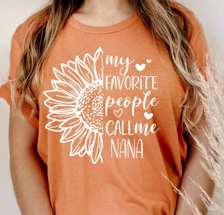 Favorite People Call Me Nana Tee (Multiple Colors Available)