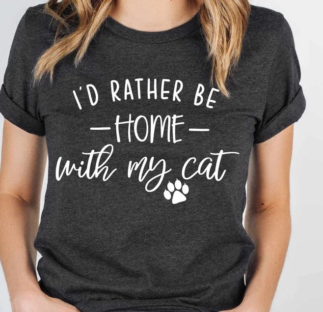 I'd Rather Be Home With My Cat Tee (Multiple Color Available)