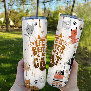 Life Is Better With A Cat Tumbler