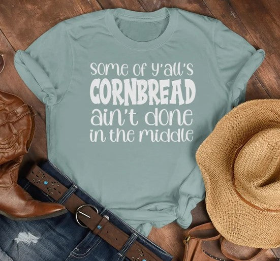 Cornbread Ain't Done Tee