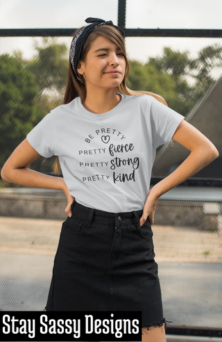 Be Pretty Tee